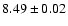 $8.49\pm0.02$