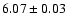 $6.07 \pm 0.03$