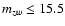 $m_{zw}\leq 15.5$