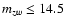 $m_{zw} \leq 14.5$