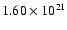 $1.60 \times 10^{21}$