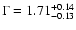 $\Gamma=1.71_{-0.13}^{+0.14}$