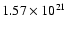 $1.57 \times 10^{21}$