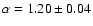 $\alpha=1.20\pm0.04$