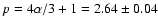 $p = 4\alpha/3 + 1 = 2.64 \pm 0.04$
