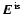 $\vec E^{\rm\,is}$