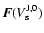 $\vec{F}({V}^{\rm J,0}_{\rm s})$