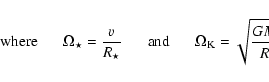 \begin{displaymath}\lefteqn{{\rm\ where \ } {\hspace{5mm}}
{\Omega}_{\star} = \...
...= \sqrt{\frac{ {G} {M}_{\star} }
{ {R}_{\star}^{3} } } \cdot}
\end{displaymath}