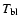$T_{\rm bl}$