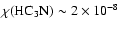 $\chi(\ensuremath{{\rm HC_3N}} ) \sim 2 \times 10^{-8}$