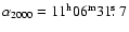 $\alpha_{2000} = 11 \ensuremath{^{\rm h}}06 \ensuremath{^{\rm m}} 31\hbox{$.\!\!^{\rm s}$ }7$