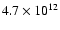 $4.7\times 10^{12}$