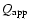 $Q_{\rm app}$