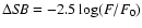 $\Delta{\it SB} = -2.5 \log(F/F_0)$