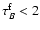 ${\tau}^{\rm f}_{B}<2$