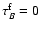 ${\tau}^{\rm f}_{B}=0$