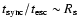 $t_{\rm sync}/t_{\rm esc}\sim R_{\rm s}$