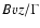 $Bvz/\Gamma$