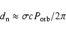 \begin{displaymath}d_{\rm n}\approx \sigma c P_{\rm orb} / 2\pi
\end{displaymath}