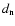 $d_{\rm n}$