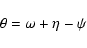 \begin{displaymath}\theta=\omega+\eta-\psi
\end{displaymath}