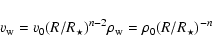 \begin{displaymath}v_{\rm w}=v_0 (R/R_\star)^{n-2}\\
\rho_{\rm w}=\rho_0 (R/R_\star)^{-n}
\end{displaymath}