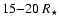 $15{-}20~R_\star$