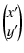 $\displaystyle \left(\!\!\begin{array}{c}x'\\  y'\end{array}\!\!\right)$