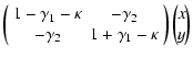 $\displaystyle \left(\begin{array}{cc} 1-\gamma_1-\kappa&-\gamma_2\\
-\gamma_2&...
...\kappa\end{array}\right)
\left(\!\!\begin{array}{c}x\\  y\end{array}\!\!\right)$