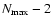 $N_{\rm max}-2$