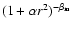 $(1+\alpha r^2)^{-\beta_{\rm m}}$