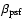 $\beta_{\rm psf}$