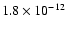 $1.8 \times
10^{-12}$