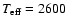 $T_{\rm eff}=2600$