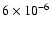$6\times 10^{-6}$