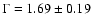 $\Gamma=1.69\pm 0.19$