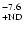 $^{\rm -7.6}_{\rm +ND}$