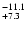 $^{\rm -11.1}_{+7.3}$