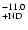 $^{\rm -11.0}_{\rm +ND}$