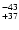 $^{\rm -43}_{+37}$