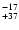 $^{\rm -17}_{+37}$