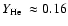 $\mbox{$Y_{\rm He}$ }\approx 0.16$