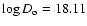 $\log D_{\rm o} = 18.11$