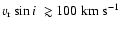 $\mbox{$v_{\rm r}\sin i$ }\gtrsim 100~\mbox{km~s$^{-1}$ }$