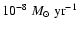 $10^{-8}~\mbox{$M_{\odot}~{\rm yr}^{-1}$ }$