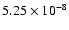 $5.25\times 10^{-8}$