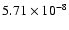 $5.71\times 10^{-8}$