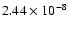 $2.44\times 10^{-8}$