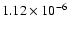 $1.12\times 10^{-6}$