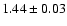 $1.44 \pm 0.03$